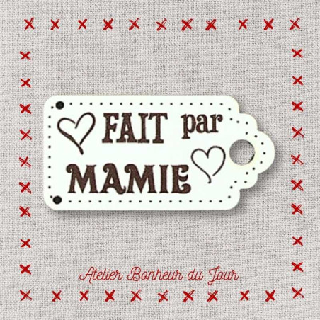 Bouton décoratif en bois "fait par mamie" Atelier bonheur du jour