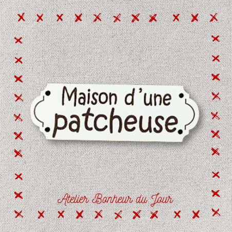 Bouton décoratif en bois "maison d'une patcheuse" Atelier bonheur du jour