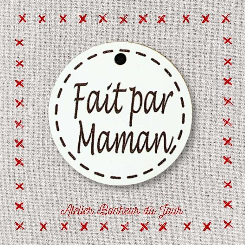 Bouton décoratif en bois "médaille fait par maman" Atelier bonheur du jour