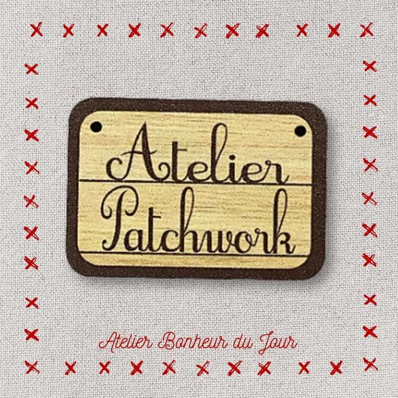Decorative button - small plaque “Patchwork workshop” Atelier bonheur du jour