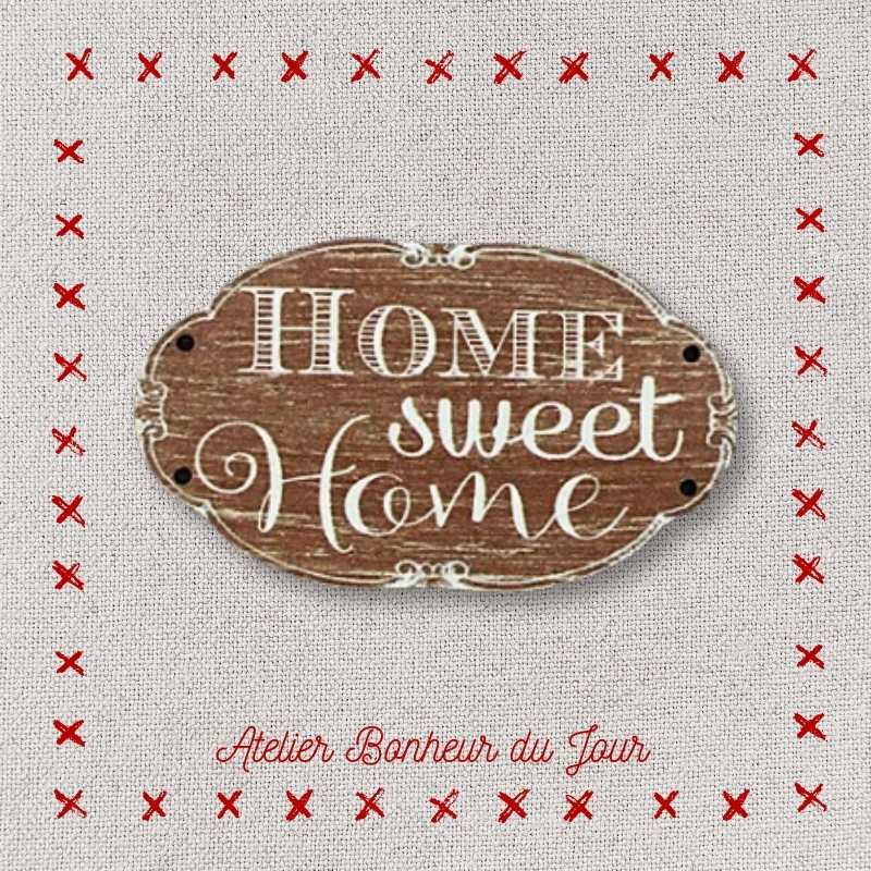 Bouton décoratif en bois "Home sweet home" Atelier bonheur du jour