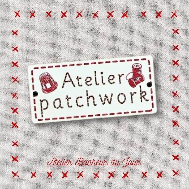 bouton décoratif en bois "Atelier patchwork" Atelier bonheur du jour