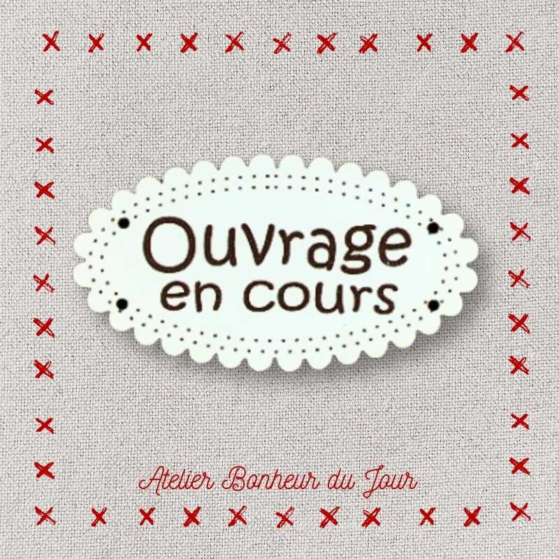 Décorative wooden buttons small plaque "Work in progress" Atelier bonheur du jour
