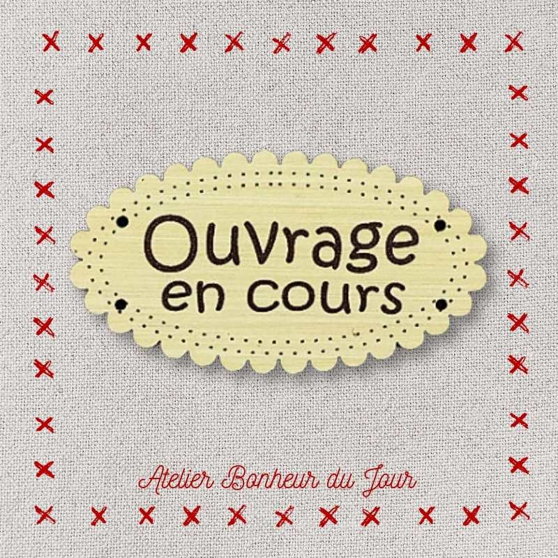 Décorative wooden buttons small plaque "Work in progress" Atelier bonheur du jour