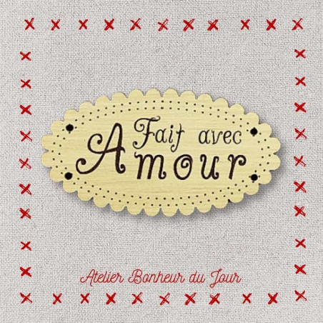Bouton décoratif en bois "Fait avec amour" Atelier bonheur du jour