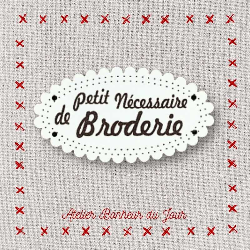 Bouton décoratif en bois "Petit nécessaire de broderie" Atelier bonheur du jour