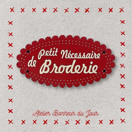 Bouton décoratif en bois "Petit nécessaire de broderie" Atelier bonheur du jour