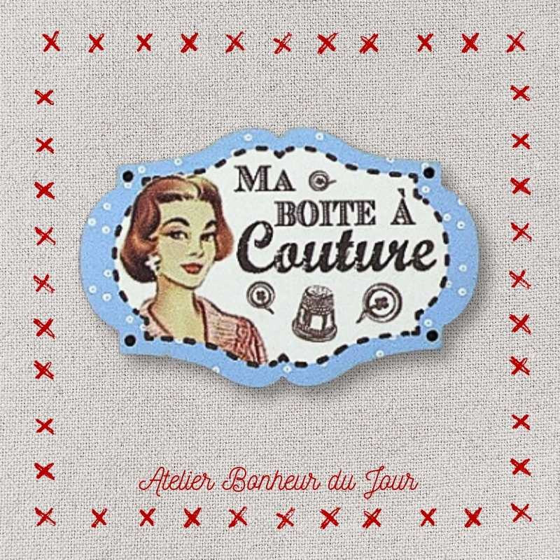 Bouton décoratif en bois "Ma boite à couture" Atelier bonheur du jour