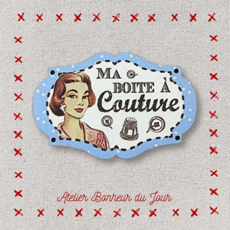 Decorative wooden small "My sewing box" plaque Atelier bonheur du jour