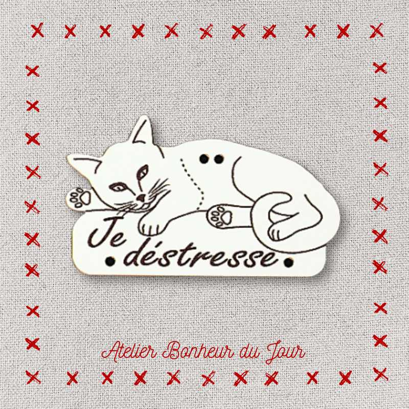Decorative wooden button - small plaque "I de-stress" Atelier bonheur du jour