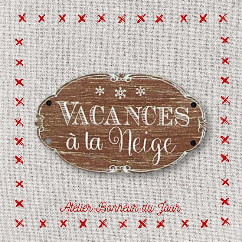 Bouton décoratif en bois "vacances à la neige" Atelier bonheur du jour
