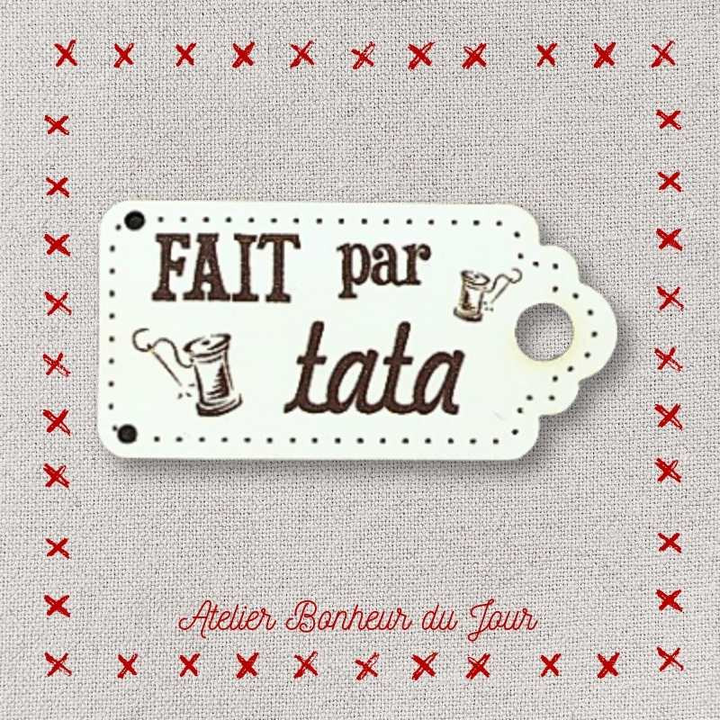 Bouton décoratif en bois "fait par tata" Atelier bonheur du jour