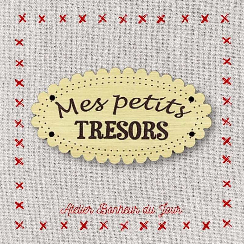 Bouton décoratif en bois "Mes petits trésors" Atelier bonheur du jour
